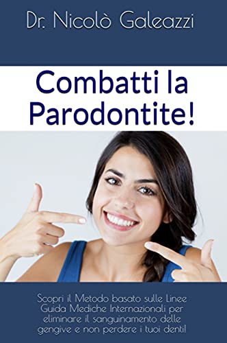 Copertina del libro Combatti la Parodontite — Dott. Nicolò Galeazzi